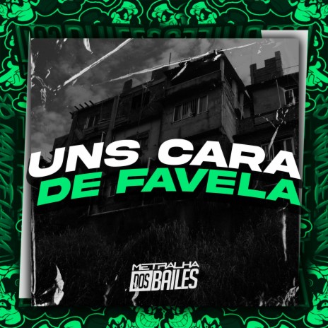 uns Cara de Favela ft. DJ DI & MC Nahara | Boomplay Music