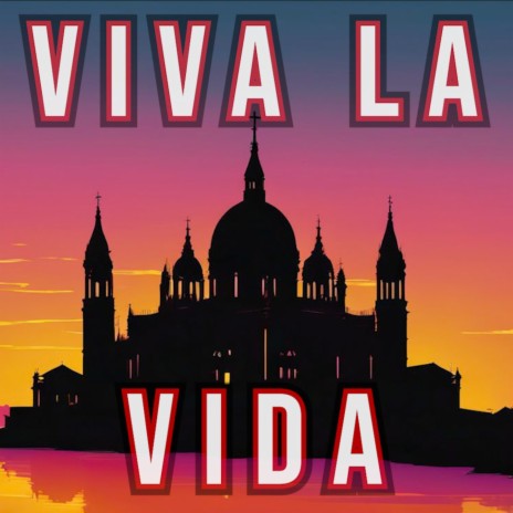 Viva La Vida | Boomplay Music