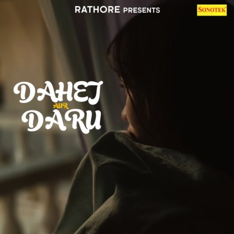 Dahej Aur Daru Part 5 ft. Hema Dhayni & Pushpa | Boomplay Music