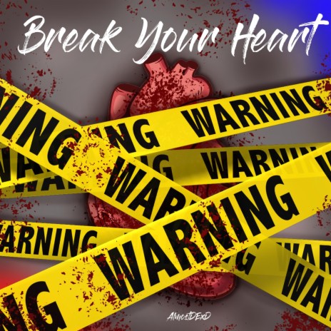 Break Your Heart