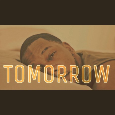 Tomorrow | Boomplay Music