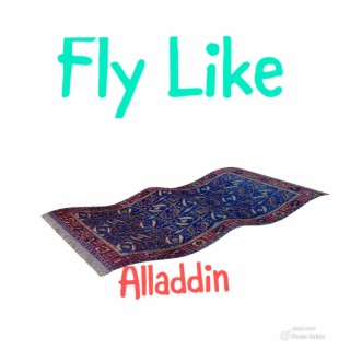 Fly Like Aladdin