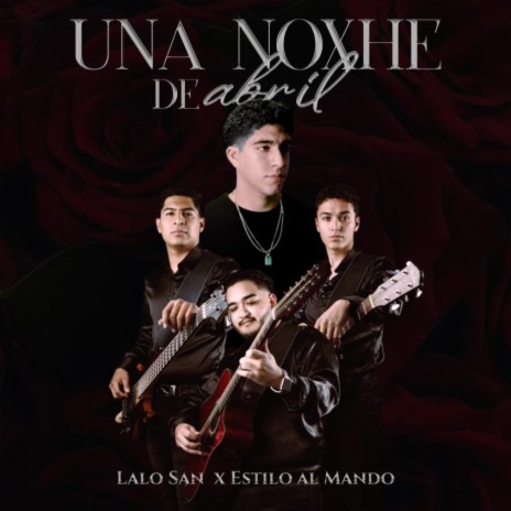 Una noxhe de abril ft. Estilo al mando | Boomplay Music