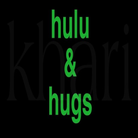 Hulu and Hugs (Somewhere Thinking of Me) | Boomplay Music