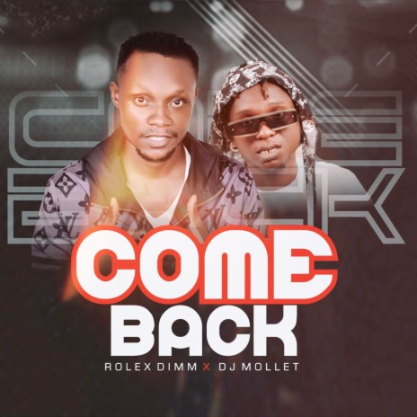 Come Back ft. DJ Mollet | Boomplay Music