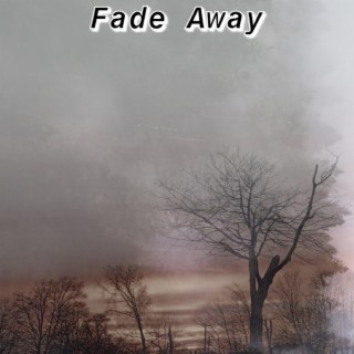 Fade Away