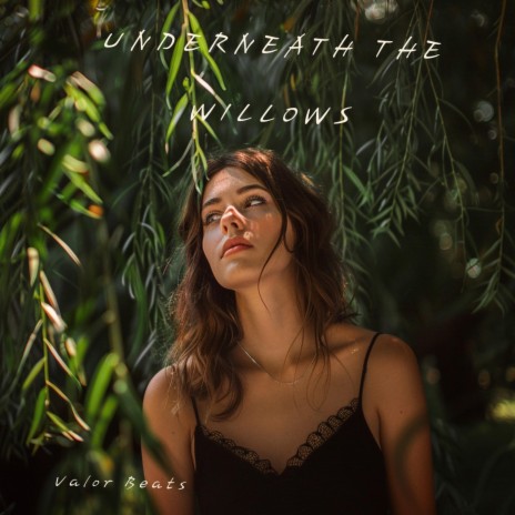 Underneath The Willows | Boomplay Music