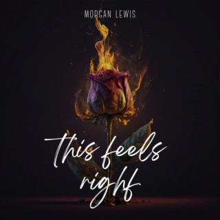 this feels right lyrics | Boomplay Music