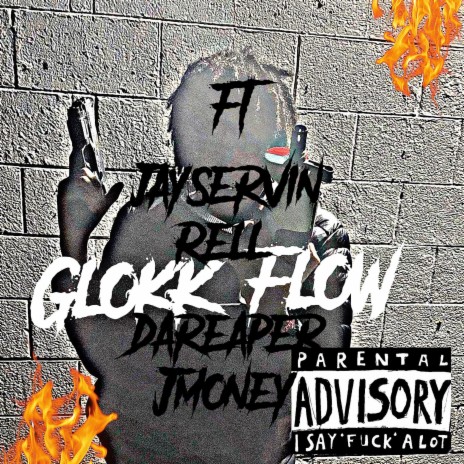 Glokk Flow (Rell276) ft. JayServin, DaReaper & JMoney | Boomplay Music