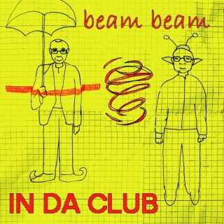 Beam Beam (In Da Club)