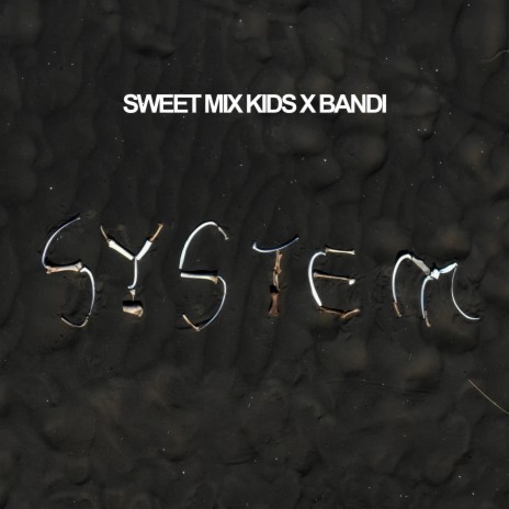 System ft. Bandi