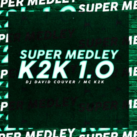 Super Medley K2k 1.0 | Boomplay Music