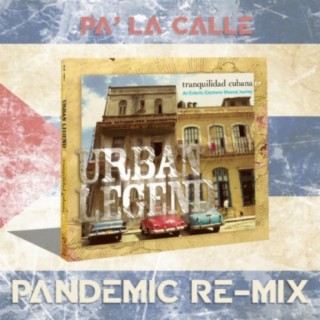 Pa' La Calle (PANDEMIC REMIX)
