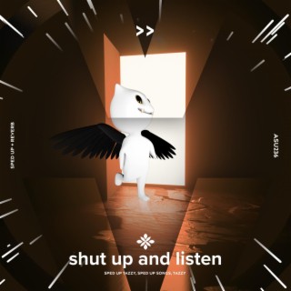 shut up and listen - sped up + reverb