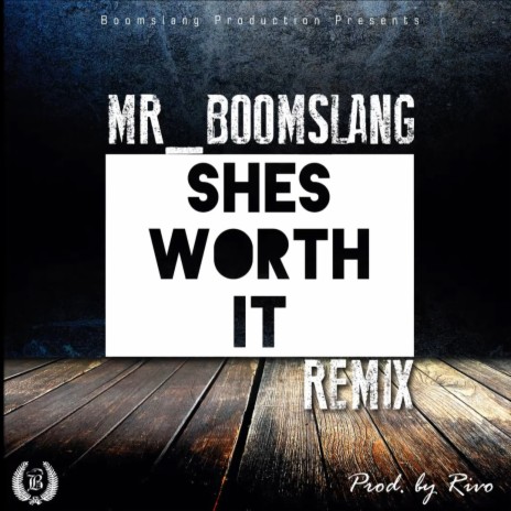 Shes Worth It (Remix) ft. Kazz Khalif