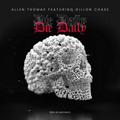 Die Daily ft. Dillon Chase & Kado Beats | Boomplay Music