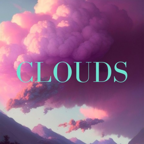 CLOUDS ft. Madeline Robertson | Boomplay Music