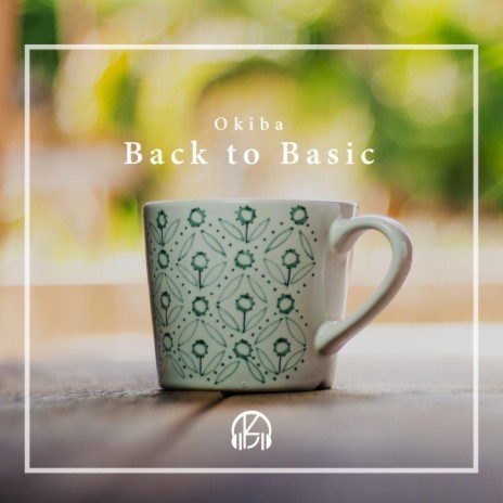 Back to Basic | Boomplay Music