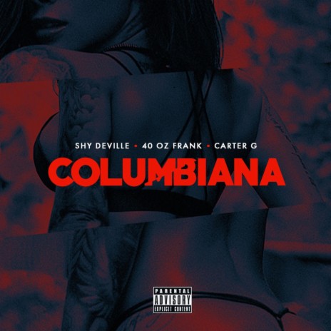 Columbiana ft. 40oz Frank & Carter G | Boomplay Music