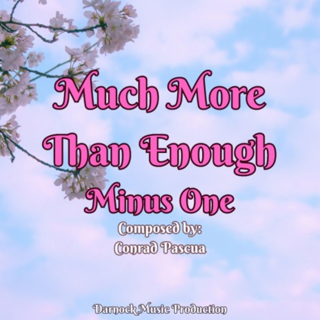 Much More Than Enough (Minus One)
