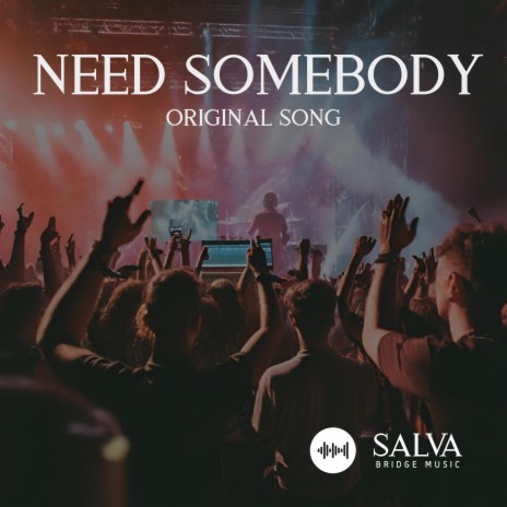 Need Somebody | Boomplay Music