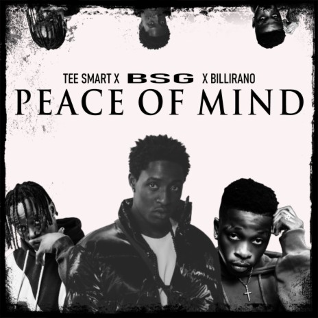 Peace of Mind ft. Tee Smart & Billirano | Boomplay Music