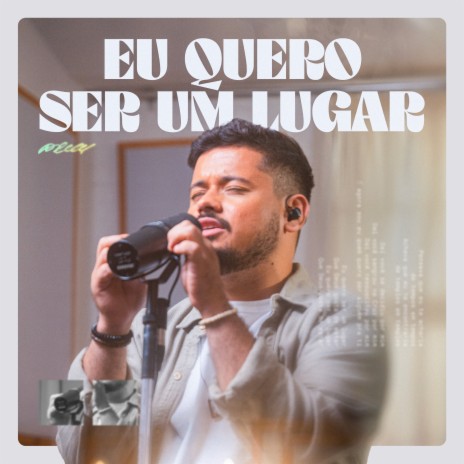 Eu Quero Ser um Lugar | Boomplay Music