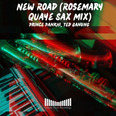 New Road (Rosemary Quaye Sax Mix) ft. Prince Pankhi