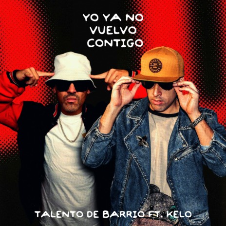 Yo ya no vuelvo contigo ft. Kelo El King | Boomplay Music