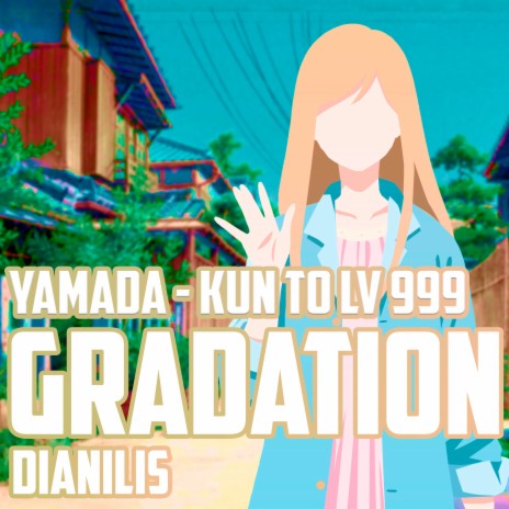 Gradation (From Yamada-kun to Lv 999) (Spanish Version) ft. Laharl Square | Boomplay Music