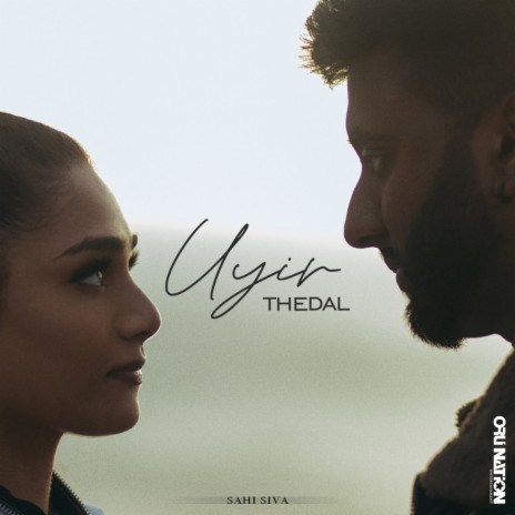 Uyir Thedal | Boomplay Music