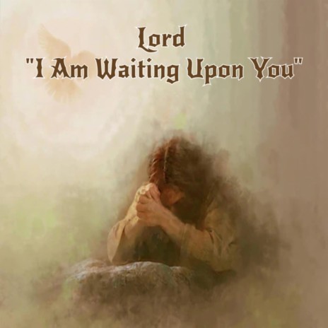 Lord I Am Waiting On You | Boomplay Music