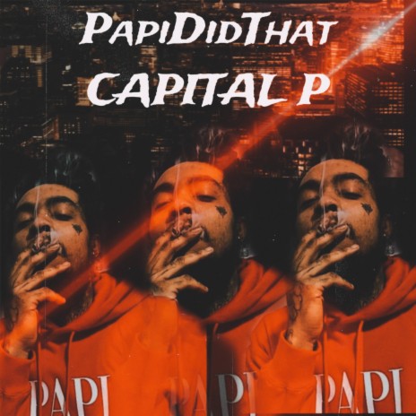 PapiDidThat (WELCOME TO PAPI LAND) (Radio Edit)
