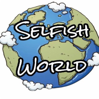Selfish World