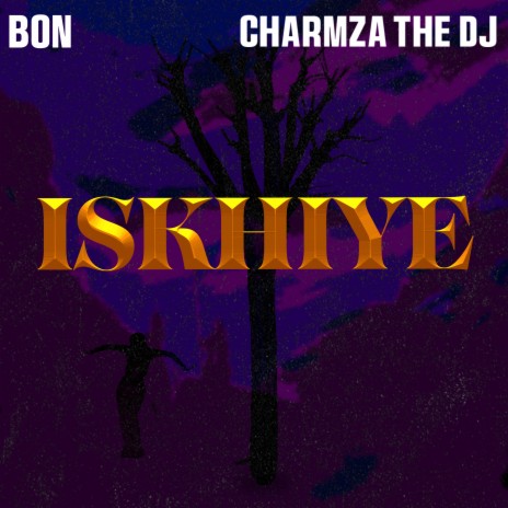 ISKHIYE ft. Charmza The Dj | Boomplay Music