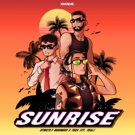 SUNRISE ft. Strictly Business & Teal | Boomplay Music