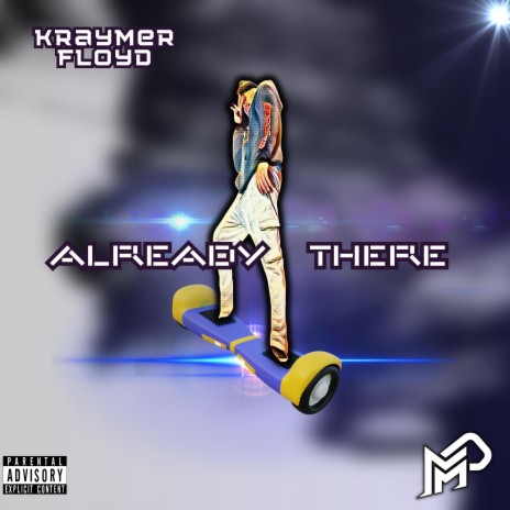 Already There ft. Kraymer Floyd | Boomplay Music
