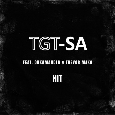 Hit ft. Onkamandla & Trevor Mako | Boomplay Music