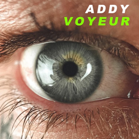 VOYEUR ft. ADDY | Boomplay Music