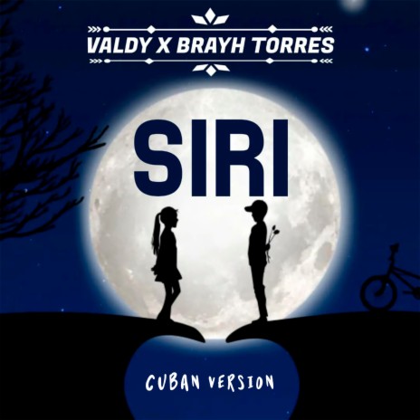 Siri (Cuban Version) ft. Brayh Torres | Boomplay Music