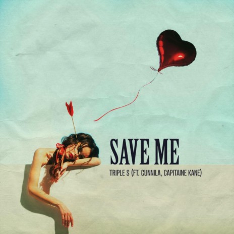 Save Me ft. Cunnila & Capitaine Kane