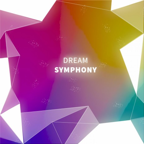 Dream Symphony | Boomplay Music