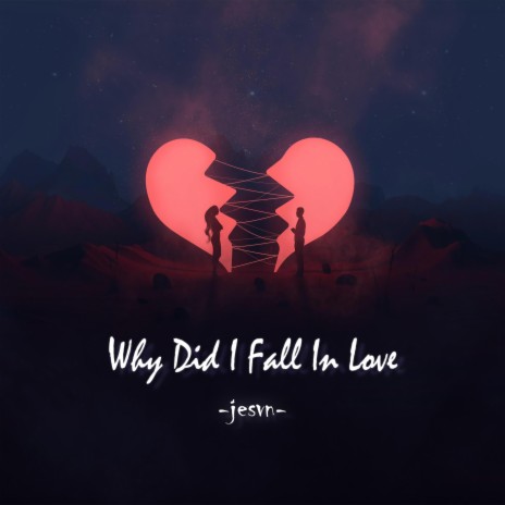 Why Did I Fall In Love | Boomplay Music