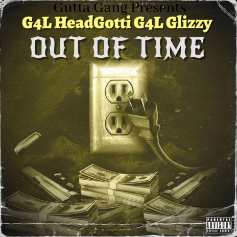 Out Of Time ft. G4L Glizzy | Boomplay Music