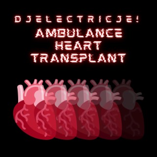 Ambulance Heart Transplant
