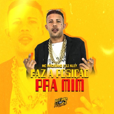 Faz a Posição pra Mim ft. DJ Kley | Boomplay Music