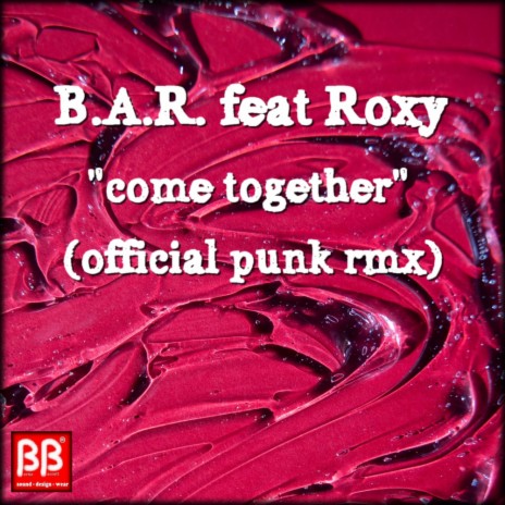 Come Together (Official Punk Rmx) ft. Roxy