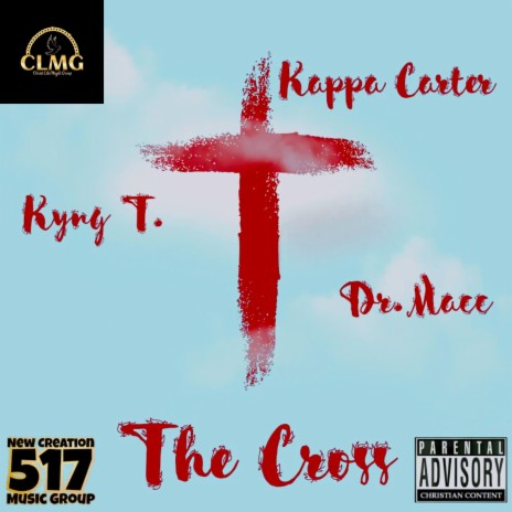 The Cross ft. Dr. Macc & Kappa Carter