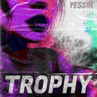 Trophy lyrics | Boomplay Music
