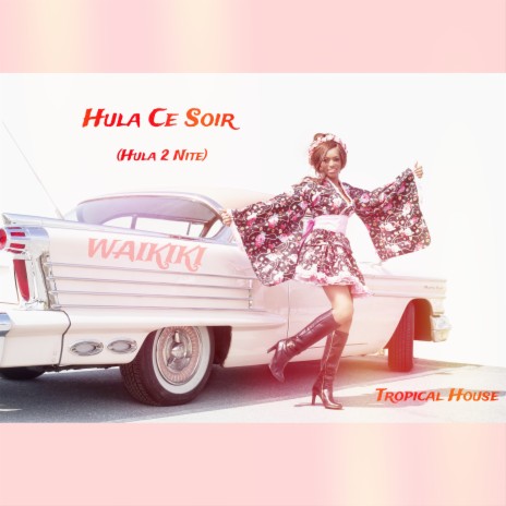 Hula ce soir (Hula 2 Nite) (Tropical House) | Boomplay Music